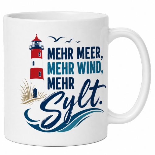 Tasse »Mehr Meer, mehr Wind, mehr Sylt«