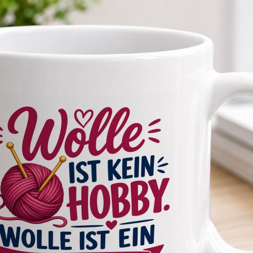 Tasse »Wolle ist kein Hobby. Wolle ist ein Zustand.«
