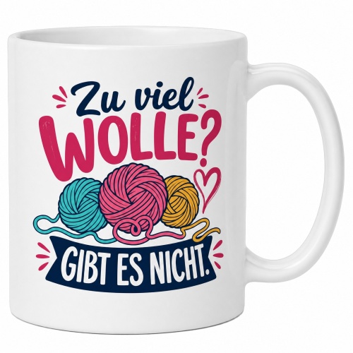 Tasse »Zu viel Wolle? Gibt es nicht.«