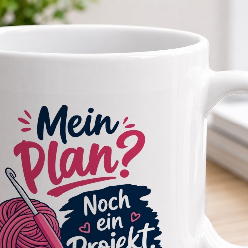 Tasse »Mein Plan? Noch ein Projekt.«