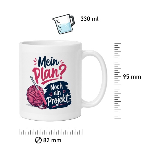 Tasse »Mein Plan? Noch ein Projekt.«