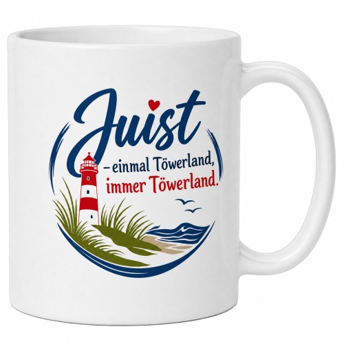 Tasse »Juist – einmal Töwerland, immer...