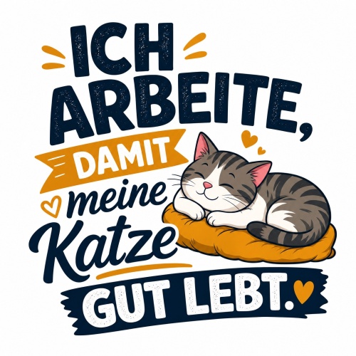 Tasse »Ich arbeite, damit meine Katze gut lebt«