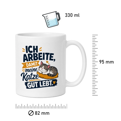 Tasse »Ich arbeite, damit meine Katze gut lebt«