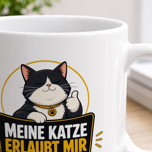 Tasse »Meine Katze erlaubt mir diese Tasse«