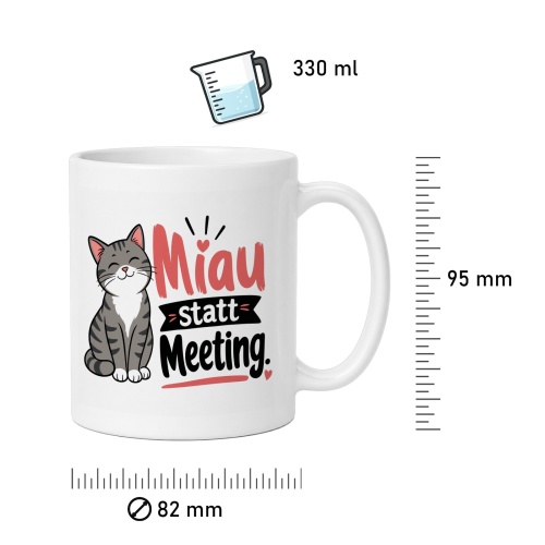 Tasse »Miau statt Meeting.«