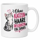 Tasse »Ohne Katzenhaare wäre es nur ein Zuhause«
