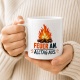 Tasse »Feuer an. Alltag aus.«