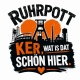Tasse »Ruhrpott – Ker, wat is dat schön hier«
