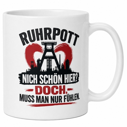 Tasse »Ruhrpott – Nich schön hier? Doch,...