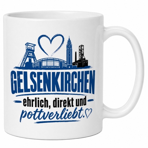 Tasse »Gelsenkirchen ehrlich, direkt und...