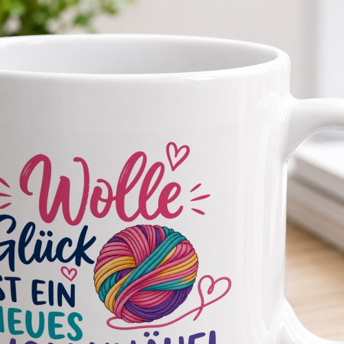 Tasse »Wolle Glück ist ein neues Wollknäuel«