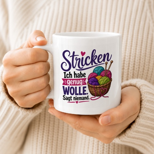 Tasse »Stricken – Ich habe genug Wolle. Sagt niemand.«