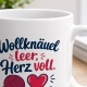 Tasse »Wollknäuel leer, Herz voll.«