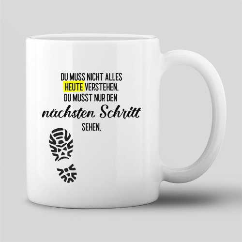 Tasse »Du musst nur den nächsten Schritt...