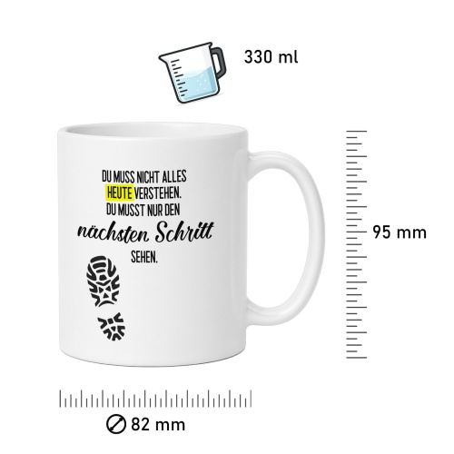 Tasse »Du musst nur den nächsten Schritt sehen«