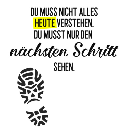 Tasse »Du musst nur den nächsten Schritt sehen«