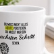 Tasse »Du musst nur den nächsten Schritt sehen«