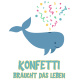 Tasse »Konfetti braucht das Leben«