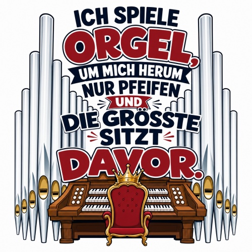 Tasse »Ich spiele Orgel, um mich herum nur Pfeifen...«