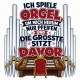 Tasse »Ich spiele Orgel, um mich herum nur Pfeifen...«