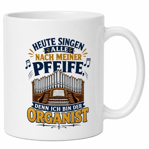 Tasse »Heute singen alle nach meiner Pfeife«