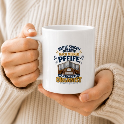 Tasse »Heute singen alle nach meiner Pfeife«