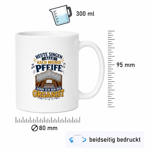 Tasse »Heute singen alle nach meiner Pfeife«