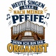 Tasse »Heute singen alle nach meiner Pfeife«