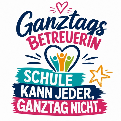 Tasse »Ganztagsbetreuerin – Schule kann...