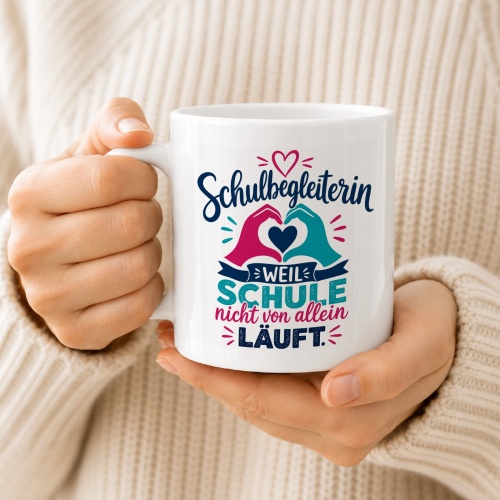 Tasse »Schulbegleiterin – weil Schule nicht von allein läuft.«