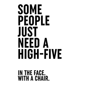 Tasse "Some people just need a high-five"