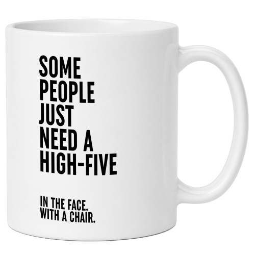 Tasse »Some people just need a high-five«