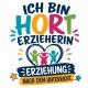 Tasse »Ich bin Horterzieherin – Erziehung nach dem Unterricht«