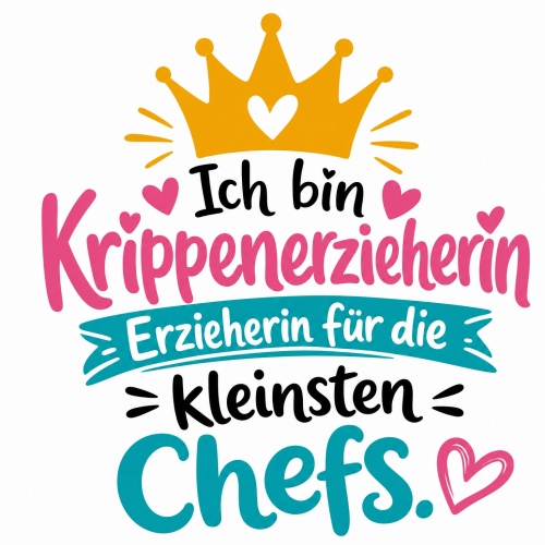 Tasse »Ich bin Krippenerzieherin – Erzieherin...