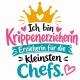 Tasse »Ich bin Krippenerzieherin – Erzieherin für die kleinsten Chefs«