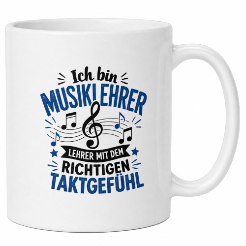 Tasse »Ich bin Musiklehrer – Lehrer mit dem...