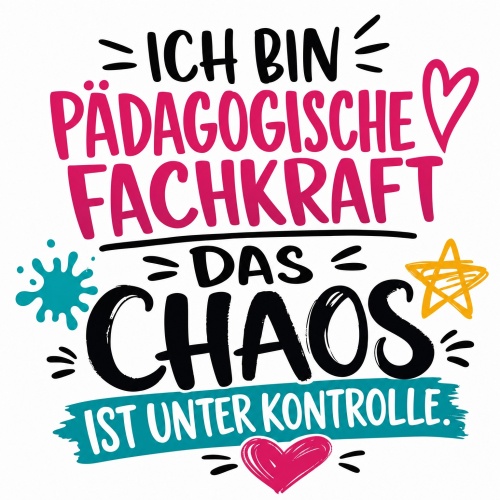 Tasse »Ich bin pädagogische Fachkraft – das Chaos ist unter Kontrolle«