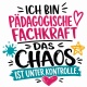 Tasse »Ich bin pädagogische Fachkraft – das Chaos ist unter Kontrolle«
