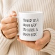 Tasse »Today is a good day to have a good day«