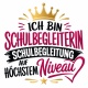 Tasse »Ich bin Schulbegleiterin – Schulbegleitung auf höchstem Niveau«