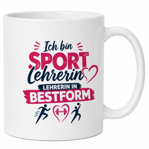 Tasse »Ich bin Sportlehrerin – Lehrerin in...