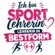 Tasse »Ich bin Sportlehrerin – Lehrerin in Bestform«