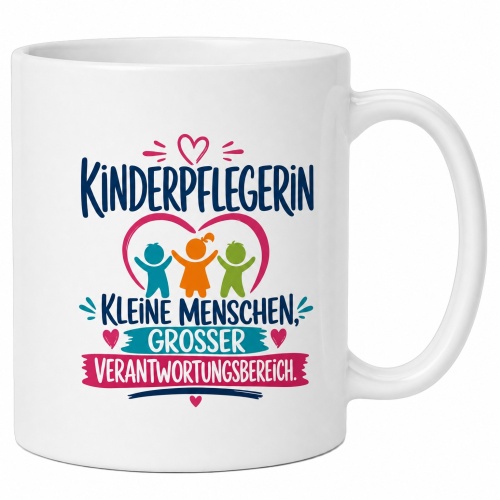 Tasse »Kinderpflegerin – Kleine Menschen,...