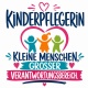 Tasse »Kinderpflegerin – Kleine Menschen, großer Verantwortungsbereich«