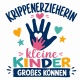 Tasse »Krippenerzieherin kleine Kinder großes Können«