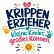Tasse »Krippenerzieher – kleine Kinder, großes Können«