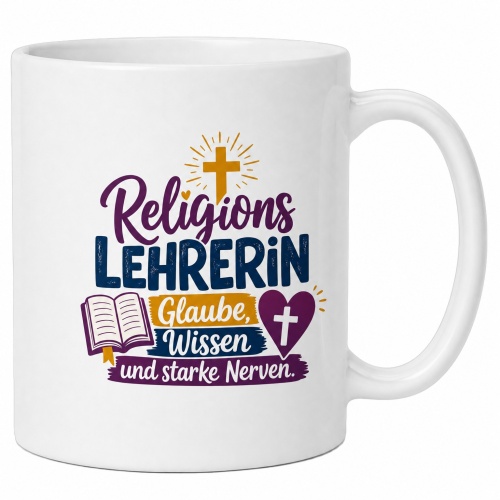 Tasse »Religionslehrerin – Glaube, Wissen und...