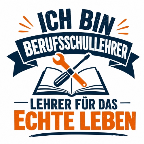 Tasse »Ich bin Berufsschullehrer – Lehrer...