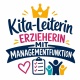 Tasse »Kita-Leiterin Erzieherin mit Managementfunktion«